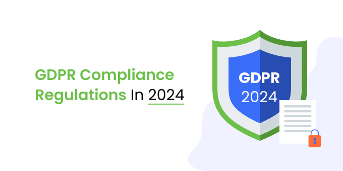 GDPR Compliance Regulations In 2024 - Seers | Articles