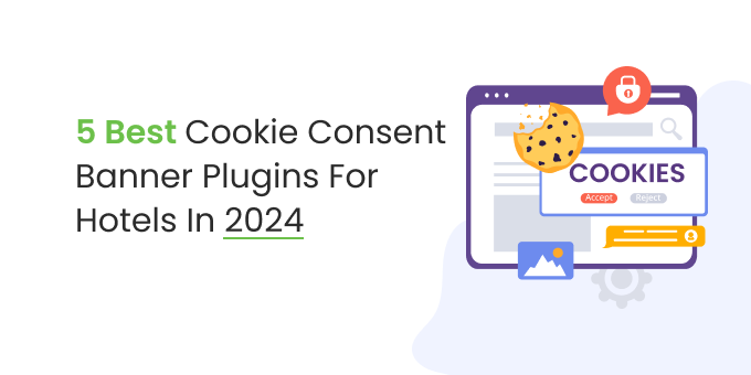 5 best Cookie consent banner plugins for hotels in 2024