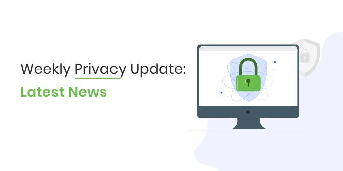 weekly privacy update